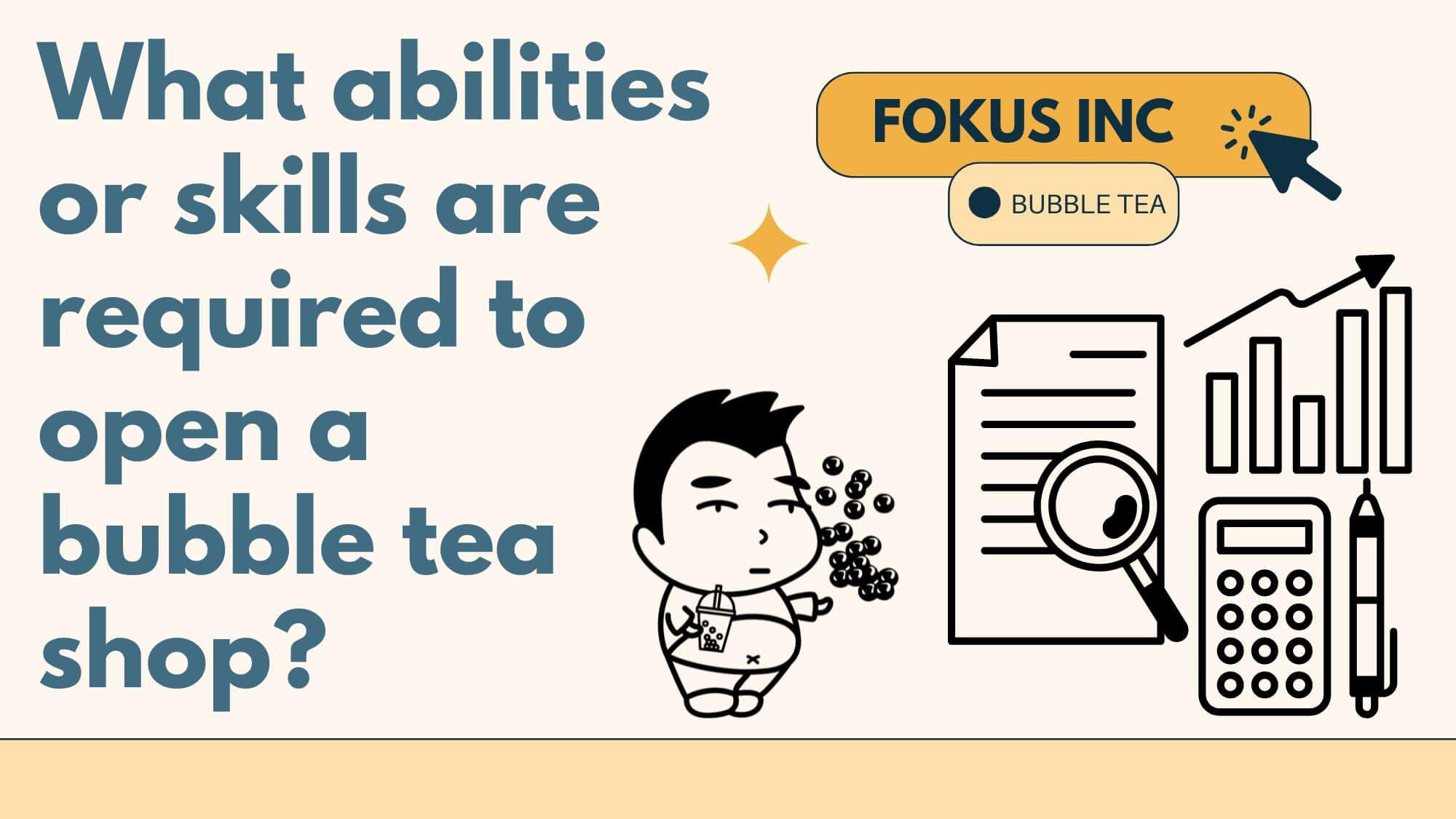 What abilities or skills are required to open a bubble tea shop?